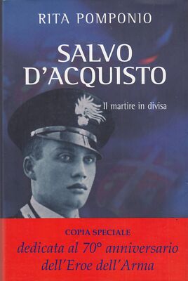 Salvo D'Acquisto. Il martire in divisa