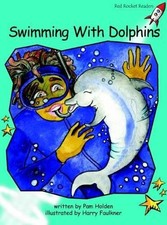 SWIMMING WITH DOLPHINS (RED ROCKET READERS) By Pam Holden & Harry Faulkner Mint
