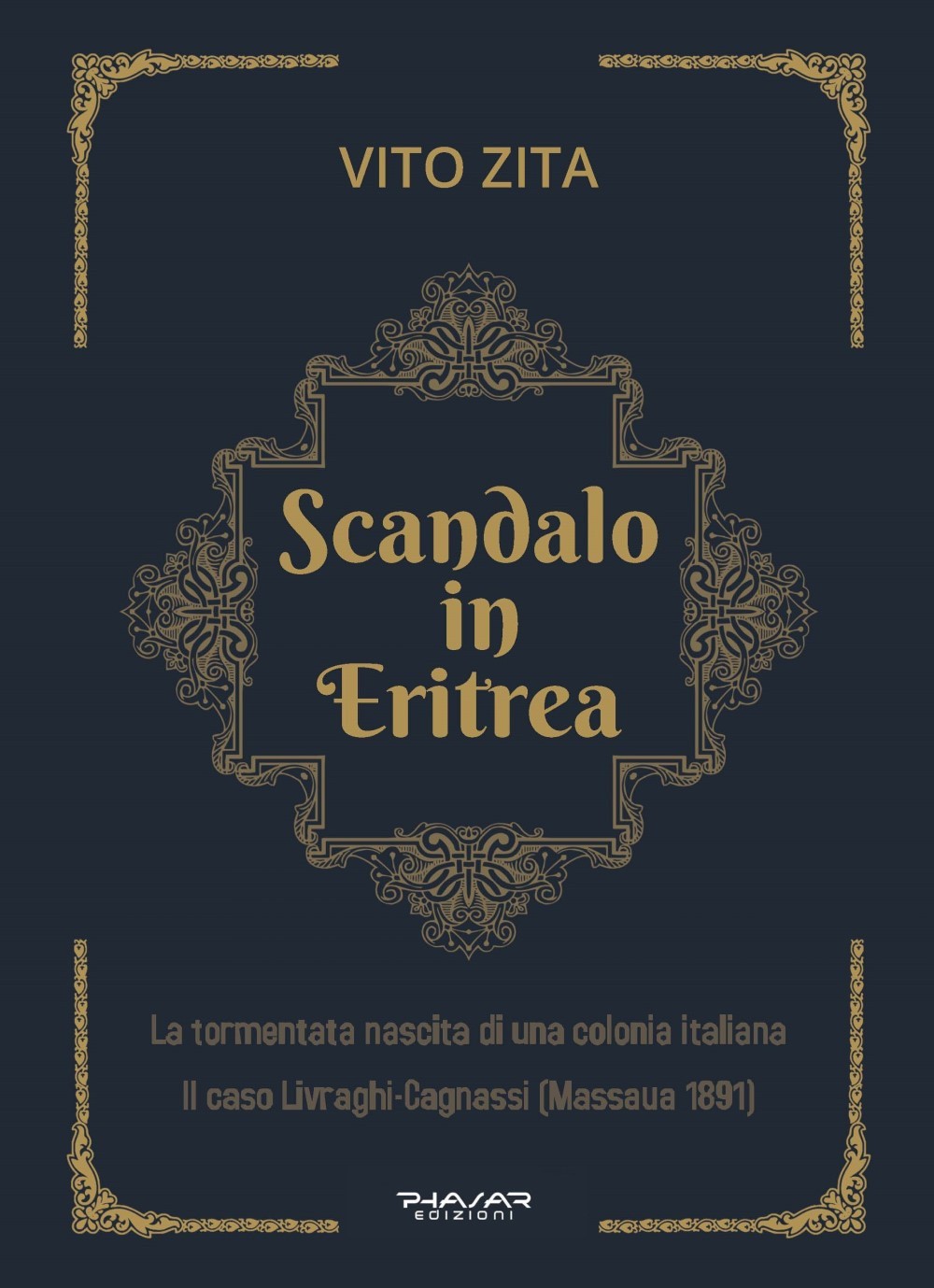 9788863586305 Scandalo in eritrea. la tormentata nascita di una ...massaua 1891)