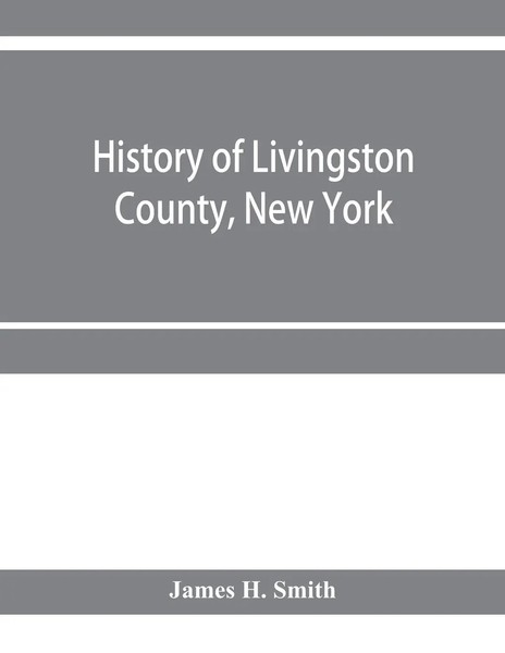 James H. Smith | History Of Livingston County, New York | Taschenbuch | Englisch-image