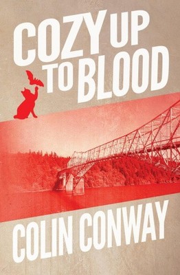 Cozy Up to Blood by Conway, Colin