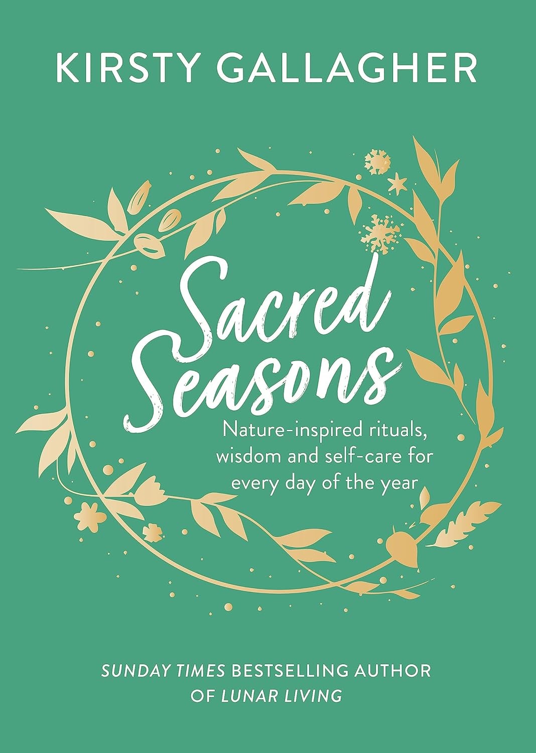 Sacred Seasons: Nature-inspired rituals wisdom by Kirsty Gallagher (HB 2023) - Image 9
