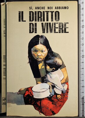 SI, ANCHE NOI ABBIAMO IL DIRITTO DI VIVERE. AA.VV. NIGRIZIA.