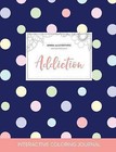 Adult Coloring Journal: Addiction (Animal Illustrations, Polka Dots) by Courtney Wegner (Paperback / softback, 2016)