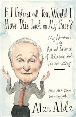 If I Understood You, Would I Have This Look on My Face?: My Adventures in the...