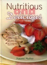 NUTRITIOUS AND DELICIOUS KOSHER COOKING By Naomi Muller - Hardcover *Excellent*