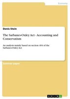 The Sarbanes-Oxley Act - Accounting And Conservatism Denis Stein
