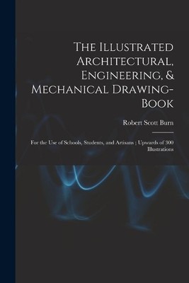 Robert Scott Bu The Illustrated Architectural, Engineering, & Mech (Taschenbuch)