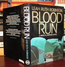 Robinson, Leah Ruth BLOOD RUN  1st Edition 1st Printing