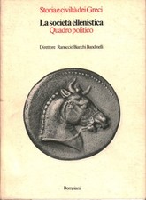 La società ellenistica - Adelmo Barigazzi, Pierre Lèvèque, Domenico Musti