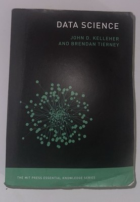 Data Science by John D. Kelleher & Brendan Tierney