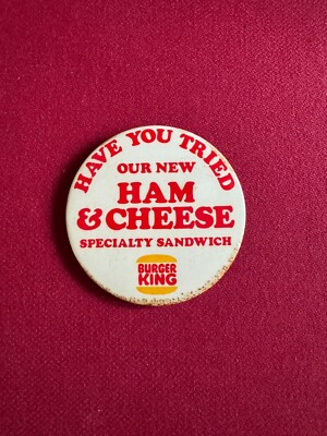1970's, Burger King,''HAM & CHEESE SANDWICH''  Promotional Button (Scarce/Vintage)