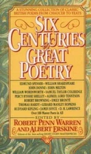Six Centuries of Great Poetry: A Stunning Collection of Classic British P - GOOD