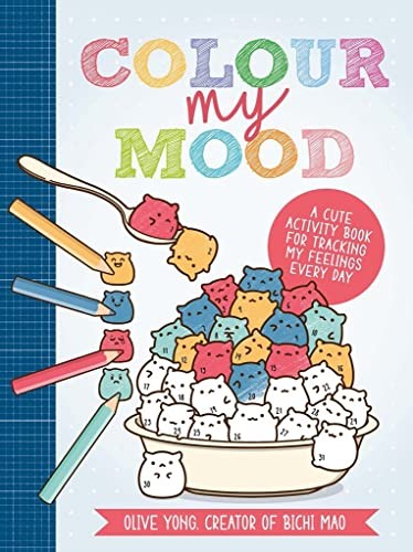 Colour My Mood: A cute activity book for tracking my feelings