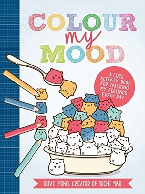 Colour My Mood: A cute activity book for tracking my feelings