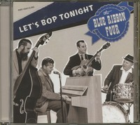 The Blue Ribbon Four - Let's Bop Tonight (Cd) - Revival Rock & Roll/Rockabilly