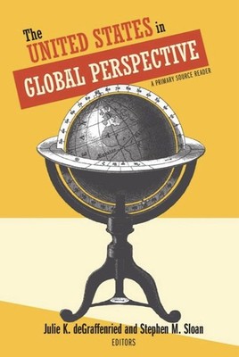 The United States in Global Perspective A Primary Source Reader