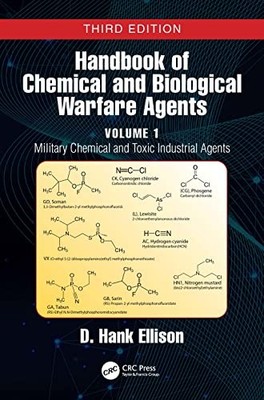 Handbook of Chemical and Biological Warfare Agents, Volume 1: Military Chemical