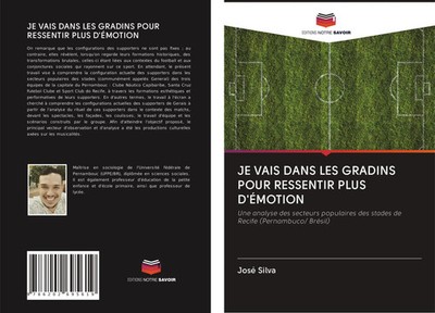 José Silva | JE VAIS DANS LES GRADINS POUR RESSENTIR PLUS D'ÉMOTION | Buch