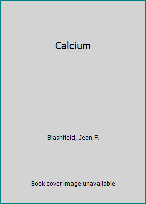 Calcium (Sparks of Life : Chemical Elements That Make Life Possible)