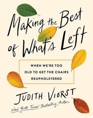 Making the Best of What's Left: When - Hardcover, by Viorst Judith - Good b