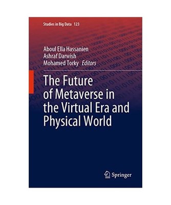 The Future of Metaverse in the Virtual Era and Physical World