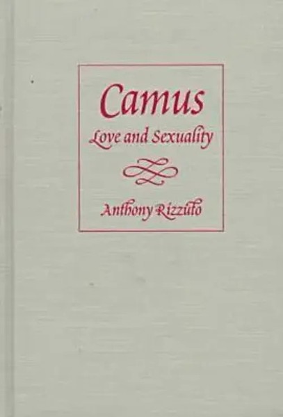 Camus | Love And Sexuality | Anthony Rizzuto | Buch | Einband - Fest (Hardcover)-image
