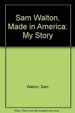 Sam Walton, Made in America : My Story Hardcover John, Walton, Sa