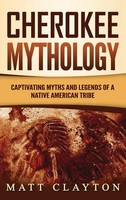 Matt Clayton | Cherokee Mythology | Buch | Englisch (2020) | Gebunden
