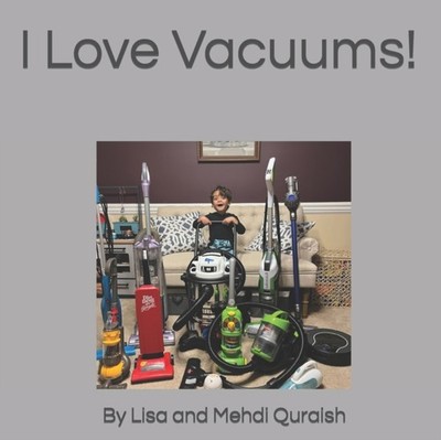 Quraish - I Love Vacuums! - New paperback or softback - X555z