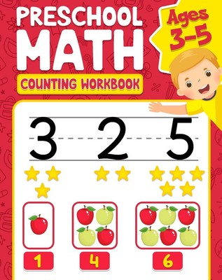 Vorschule Mathe Zählen Arbeitsbuch für Alter 3-5: 100 Arbeitsblätter mit Lösungen | P