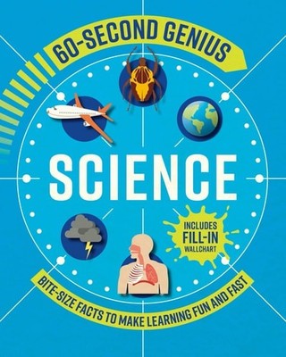 Science: Bite-Size Facts to Make Learning Fun and Fast (60-Second Genius, 2)