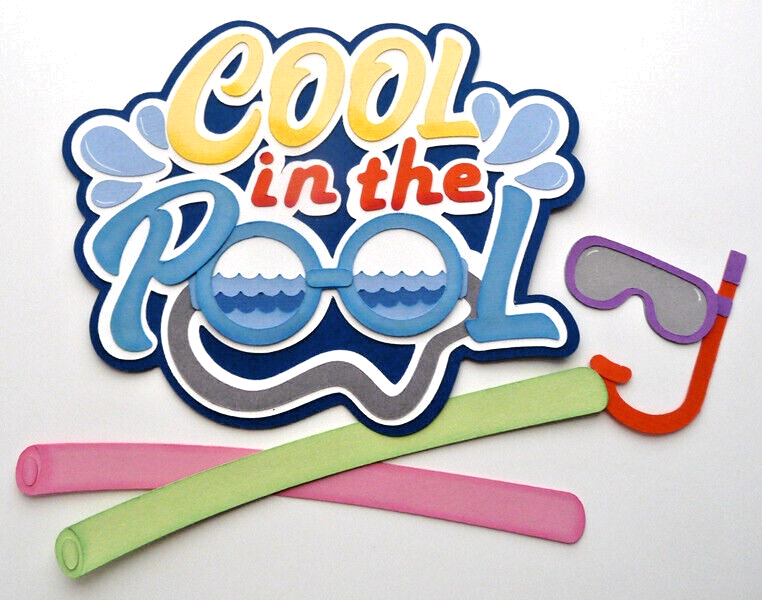 Premade Die Cut Paper Pieced Title for Scrapbooking, Cool in the Pool