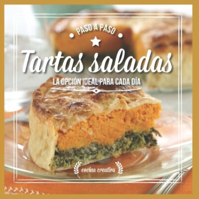 Garca - TARTAS SALADAS PASO A PASO  la opcin ideal para cada da -  - X555z