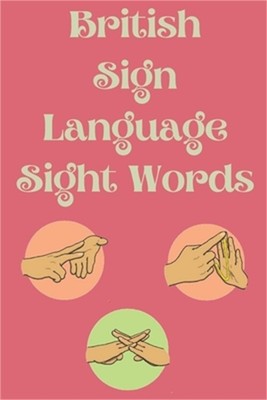 British Sign Language Sight Words (Paperback or Softback)