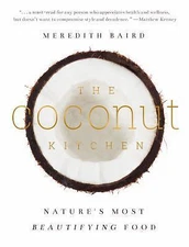 The Coconut Kitchen,Nature's Most Beautifying Food,Meredith Baird PB 2015,1st243