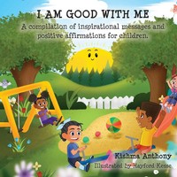 Kishma Anthony | I Am Good With Me | Taschenbuch | Englisch (2021)