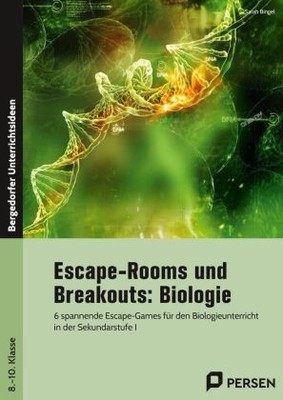 Escape-Rooms und Breakouts: Biologie 8.-10. Klasse | Bingel, Sarah | Geheftet