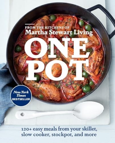 One Pot: 120+ Easy Meals from Your Skillet, Slow Cooker, Stockpot, and More By
