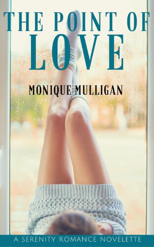 Thumbnail - The Point Of Love (serenity Novelettes) By M E Mulligan Mulligan