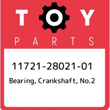 11721-28021-01 Toyota Bearing, crankshaft, no.2 117212802101, New Genuine OEM Pa