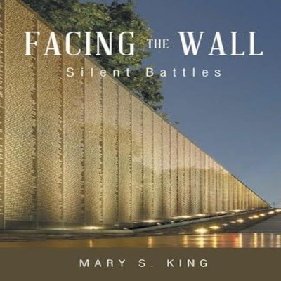 Facing the Wall Silent Battles Mary S King Paperback Expresso Pub