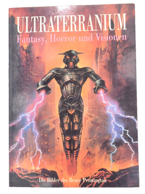 Ultraterranium   Fantasy, Horror und Visionen Bruce Pennington 2001 Sci-Fi gut