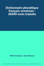 Dictionnaire phonétique français-arménien : 36000 mots traduits, Mélik Amirayan 