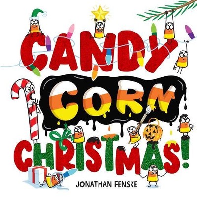 Jonathan Fenske Candy Corn Christmas! (Gebundene Ausgabe) Candy Corny Story