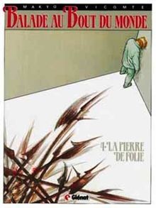 Balade au bout du monde, tome 4 : La pierre de folie von... | Buch | Zustand gut