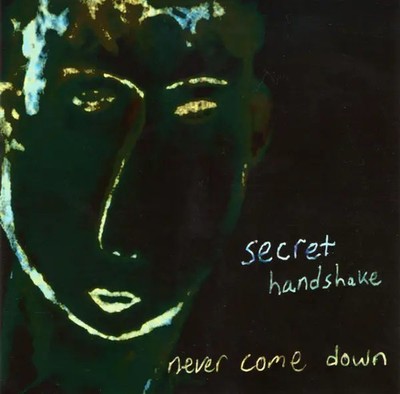 CD Secret Handshake Never Come Down NEW OVP Secret Handshake Entertainment