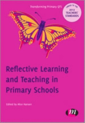 REFLECTIVE LEARNING & TEACHING IN PRIMAR by HANSEN, ALICE Hardback Self Help