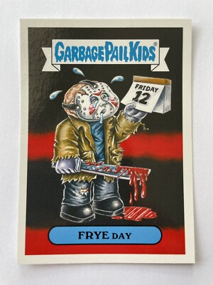 TOPPS Les Crados GPK 2018 FRYE DAY 7b Kids Garbage Card Neu