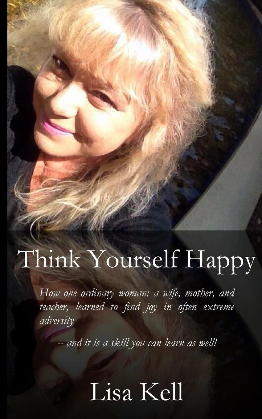 Thumbnail - Think Youself Happy | Lisa Kell | Taschenbuch | Paperback | Englisch |